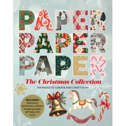 Paper Paper Paper: The Christmas Collection: 154 Pages to Create and Craft With