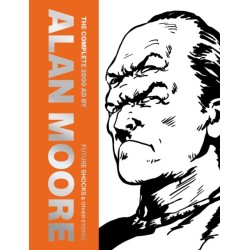 The Complete 2000 AD By Alan Moore: Future Shocks & Other Stories