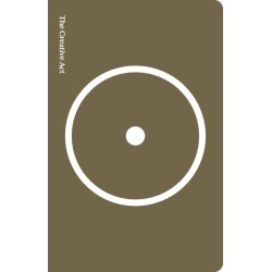 The Creative Act: A Way of Being