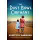 The Dust Bowl Orphans: A completely heartbreaking and unputdownable historical novel