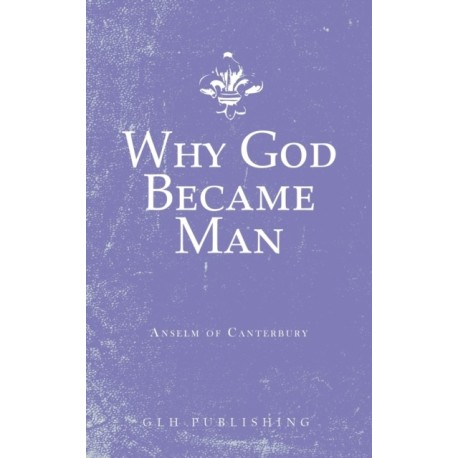 Why God Became Man