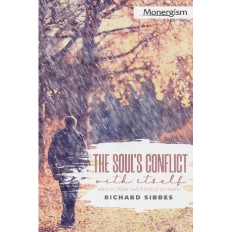 The Soul's Conflict with Itself and Victory over Itself by Faith