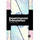 Experimental Translation: The Work of Translation in the Age of Algorithmic Production