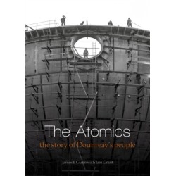 The Atomics: The Story of Dounreay’s People