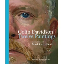 Colin Davidson: Twelve Paintings: Conversations with Mark Carruthers