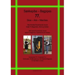 Bagpipes - 77. Slow Airs - Marches: With Nordic/Scandinavian Accent, Made For Beginners, Experienced and Solists