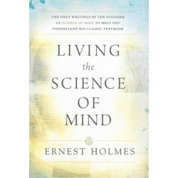 Living the Science of Mind
