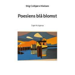 Poesiens blå blomst: Digte fra Agersø