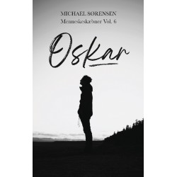 Oskar: Menneskeskæbner Vol. 6