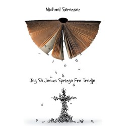 Jeg Så Jesus Springe Fra Tredje: - En Øjenvidneberetning