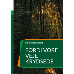 Fordi vore veje krydsede