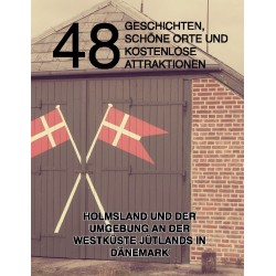 48 Geschichten, schöne Orte und kostenlose Attraktionen: Holmsland und der Umgebung an der Westküste Jütlands in Dänemark