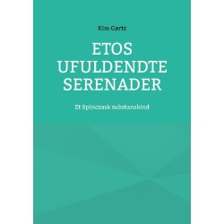 Etos ufuldendte serenader: Et Spinozask substansbind