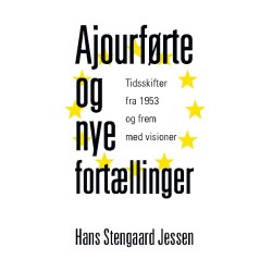Ajourførte og nye fortællinger: Tidsskifter fra 1953 og frem med visioner