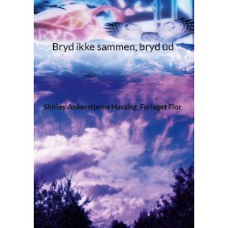 Bryd ikke sammen, bryd ud