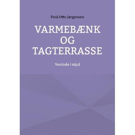 Varmebænk og tagterrasse: Veninde i skjul