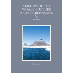 Airships of the Whale Culture above Greenland: My Voyages