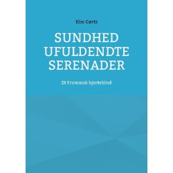 Sundhed ufuldendte serenader: Et Frommsk hjertebind