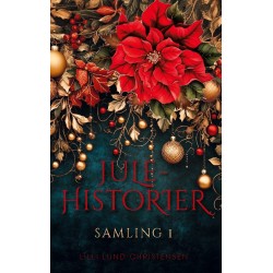 Julehistorier: Samling I