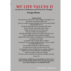My Life Values II: - described in 21 Reflections and 94 Food for Thought