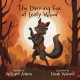 The THE DANCING FOX OF LEAFY WOOD