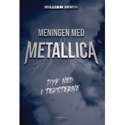 Meningen med Metallica: Dyk ned i teksterne