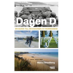 Dagen D : en guide till invasionen av Normandie