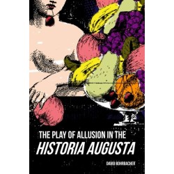 The Play of Allusion in the Historia Augusta