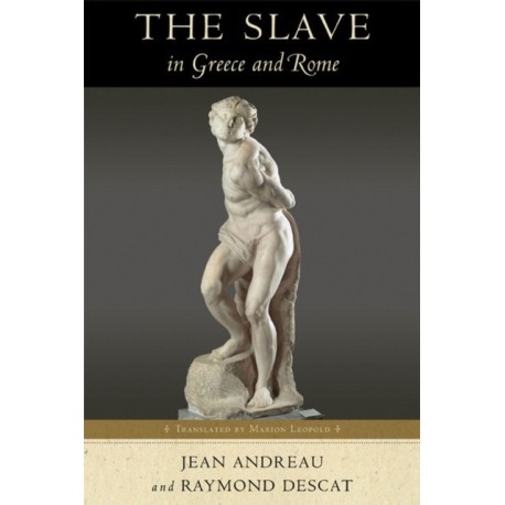 The Slave in Greece and Rome