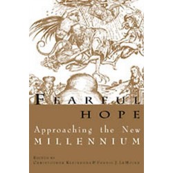 Fearful Hope: Approaching the New Millennium