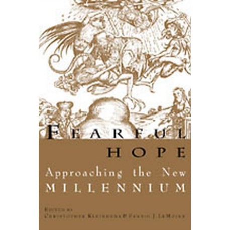 Fearful Hope: Approaching the New Millennium