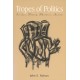 Tropes of Politics: Science, Theory, Rhetoric, Action