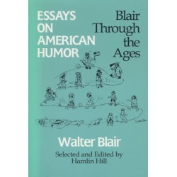 Essays on American Humor: Blair Through the Ages
