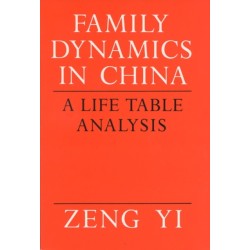 Family Dynamics in China: A Life Table Analysis