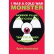 I Was a Cold War Monster: Horror Films, Eroticism, and the Cold War Imagination