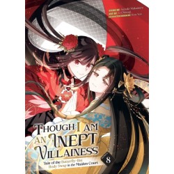 Though I Am an Inept Villainess: Tale of the Butterfly-Rat Body Swap in the Maiden Court (Manga) Vol. 8