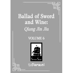 Ballad of Sword and Wine: Qiang Jin Jiu (Novel) Vol. 6