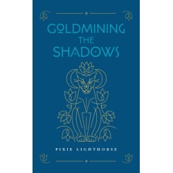 Goldmining the Shadows