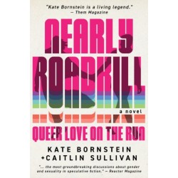 Nearly Roadkill: Queer Love on the Run