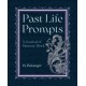 Past Life Prompts: A Journal of Memory Work