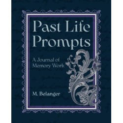 Past Life Prompts: A Journal of Memory Work