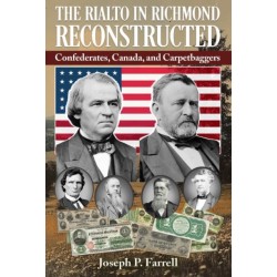 The Rialto in Richmond Reconstructed: Confederates, Canada and Carpetbaggers