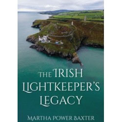 The Irish Lightkeeper’s Legacy: Life at the Edge