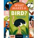 What Makes a Bird?: An Illustrated Guide to the Bird World