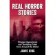 Real Horror Stories: Strange Happenings and Terrifying Tales from Around the World