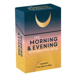 The Morning & Evening Affirmation Deck: Uplifting Mantras and Reflective Thoughts to Inspire You from Dawn to Dusk