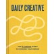 Daily Creative: The 5-Minute Habit to Rewire Your Brain