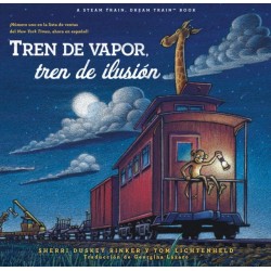 Tren de vapor, tren de ilusion (Steam Train, Dream Train Spanish Language Edition)