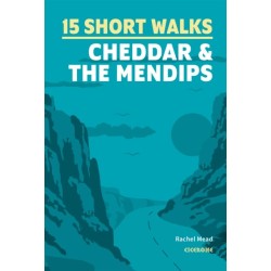 15 Short Walks Cheddar and the Mendips