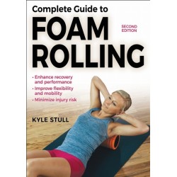 Complete Guide to Foam Rolling